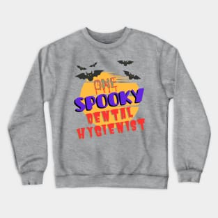 One Spooky Dental Hygienist Halloween Crewneck Sweatshirt